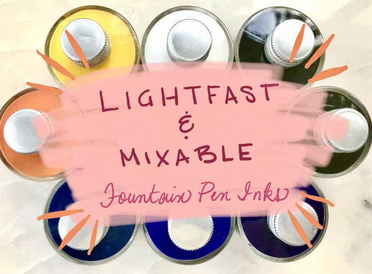 Lightfast & Mixable Fountain Pen Inks